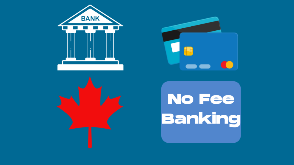 Top 3 Canada No Fee Banking chequing account for new comers - feature image